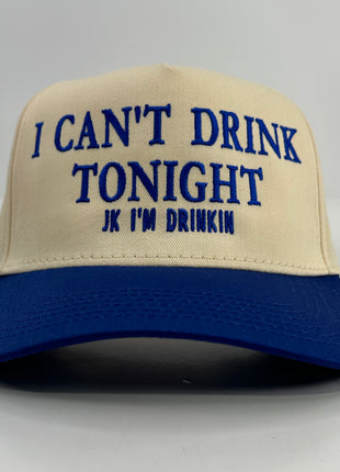 I can’t drink tonight jk I’m drinking on a cream crown blue brim SnapBack hat cap official Collab cut the activist ￼￼