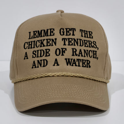 Lemme get the Chicken Tenders, A side of ranch, and a water custom embroidered tan rope snapback