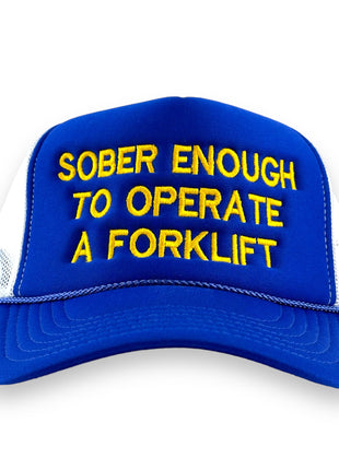 Sober Enough To Operate a Forklift Hat Custom Embroidered