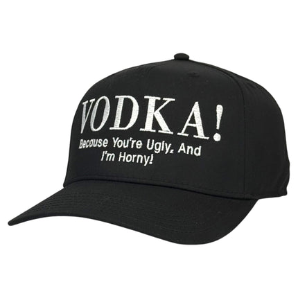 Because You’re Ugly Hat Custom Embroidered
