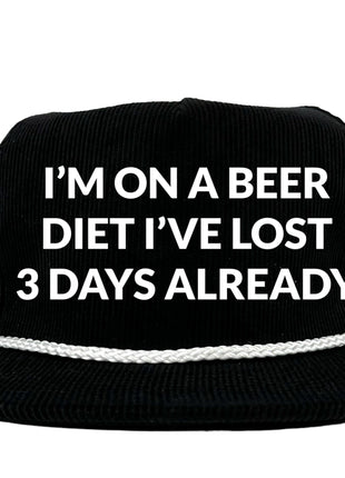 I'm on a beer diet, I've lost three days already Black Cordaroy SnapBack Cap Hat Custom Embroidered ￼