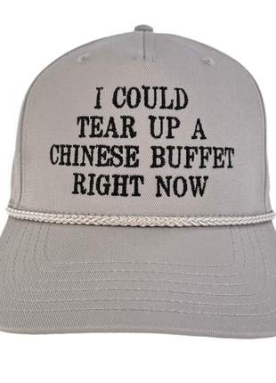 I Could Tear Up A Chinese Buffet Custom Embroidered Hat