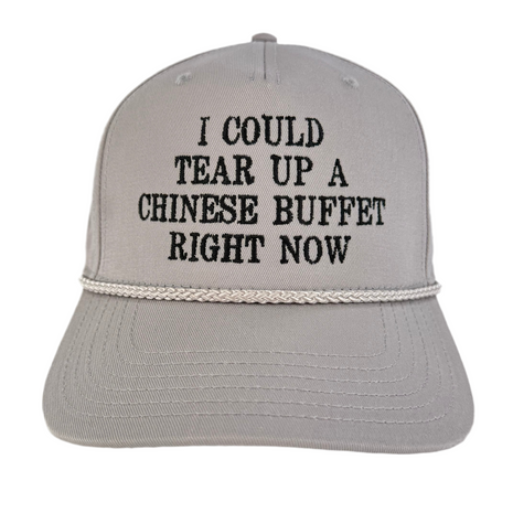 I Could Tear Up A Chinese Buffet Custom Embroidered Hat