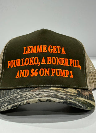 LEMME GET A FOUR LOKO a BONER PILL and $6 on PUMP 2 Khaki Camo Brim Mesh Trucker Hat SnapBack Cap Custom Embroidered