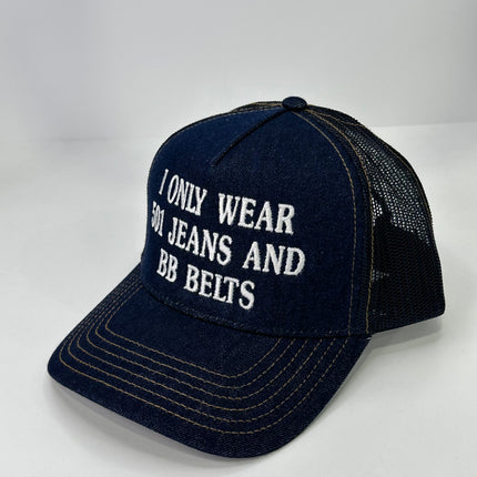 I ONLY WEAR 501 JEANS AND BB BELTS Denim Mesh SnapBack Funny Trucker Cap Hat Custom Embroidered TIKTOK SHOP USA