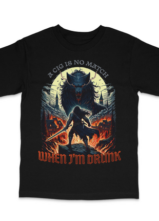 A Cig Is No Match For Drunk Me Custom Printed T-Shirt