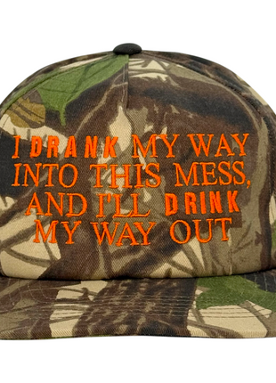 I Drank My Way Into This Mess and I’ll Drink My Way Out Camo Hat Custom Embroidered