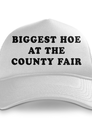 Biggest Hoe At The County Fair Custom Printed Hat