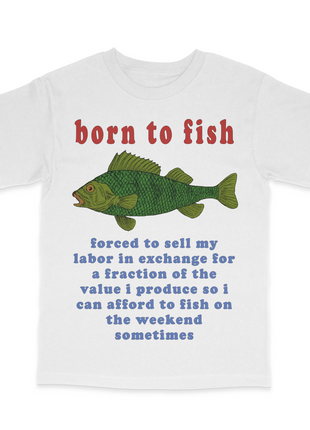 Born To Fish Custom Printed T-Shirt