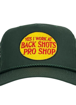 YES I WORK AT BACK SHOTS PRO SHOP Hat Custom Embroidered