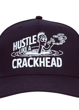 Hustle Like A Crackhead Custom Embroidered Hat