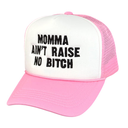 Momma Ain’t Raise No Trucker Hat Custom Embroidered Cap