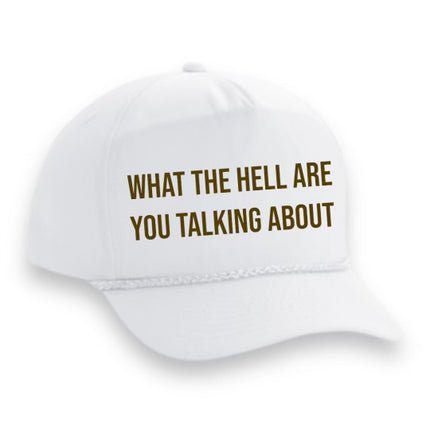 Custom order what the hell are you talking about in brown/tan thread on a white rope snapback hat custom embroidery ￼