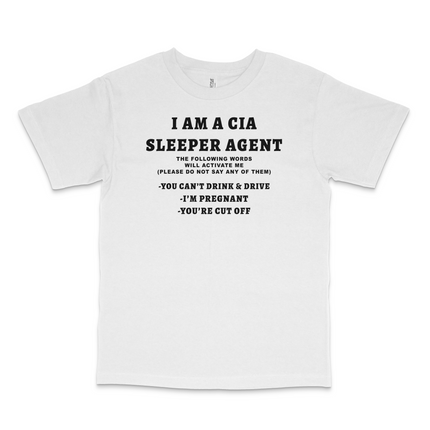 I Am A Sleeper Agent Custom Printed T-Shirt