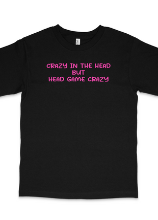 Crazy In The Head Custom Printed T-Shirt