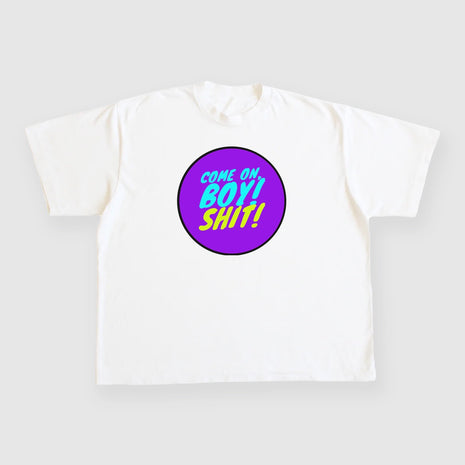 Come On, Boy! Shit! Custom Printed T-shirt Justin Stagner