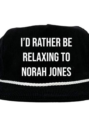Custom order I’d rather be relaxing to Norah Jones on a black, snapback hat, custom embroidery(same font as steely Dan hat)