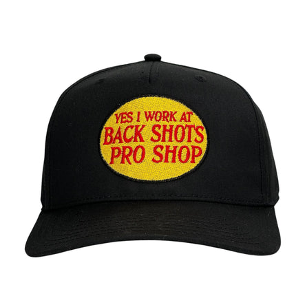 YES I WORK AT BACK SHOTS PRO SHOP Hat Custom Embroidered