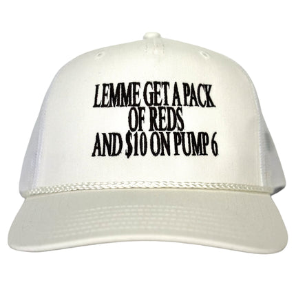 Lemme Get a Pack of Reds and $10 on Pump 6 White Mid Crown Mesh Trucker Strapback Cap Novelty Humor Hat CUSTOM Embroidered
