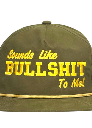 Sounds Like Bullshit To Me Hat Custom Embroidered