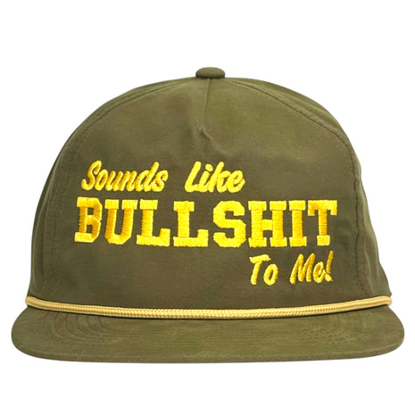 Sounds Like Bullshit To Me Hat Custom Embroidered