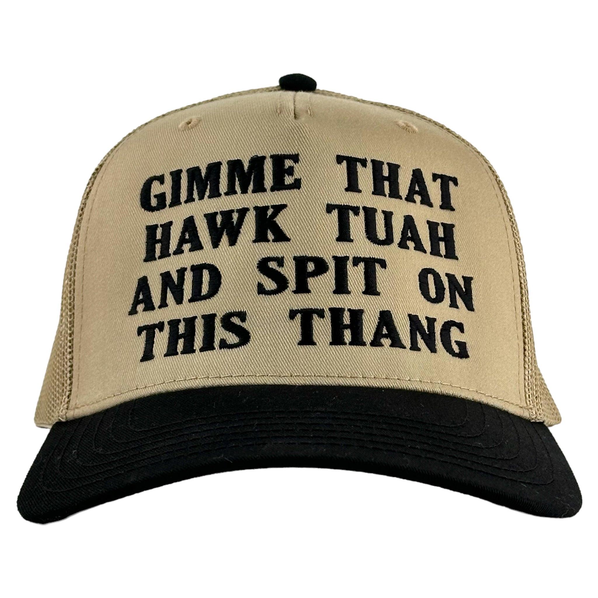 hauck to spit on that thing GIMME THAT HAWK TUAH AND SPIT ON THIS THANG HAT Custom Embroidered Gir – Old School Hats