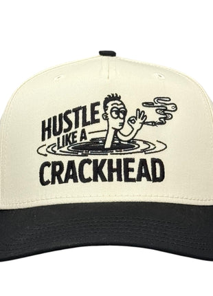 Hustle Like A Crackhead Custom Embroidered Hat