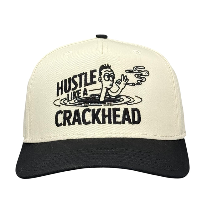 Hustle Like A Crackhead Custom Embroidered Hat