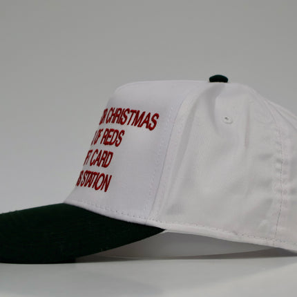 All I Want For Christmas Is A Pack Of Reds And A Gift Card To The Gas Station custom embroidered white/green SnapBack