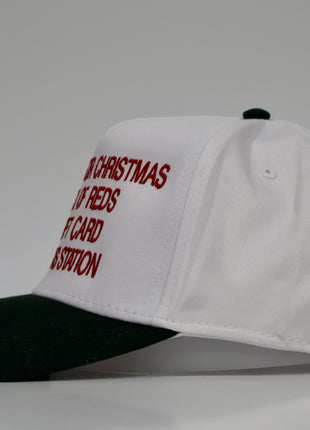 All I Want For Christmas Is A Pack Of Reds And A Gift Card To The Gas Station custom embroidered white/green SnapBack