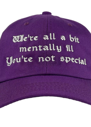 We’re All A Bit Mentally Ill Custom Embroidered Hat