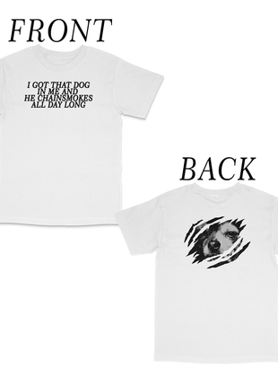 I Got That Dog In Me Custom Printed T-Shirt