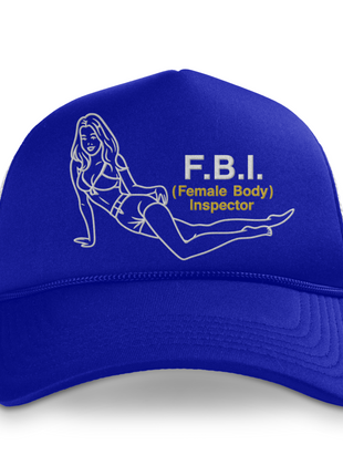 FBI Female Body Inspector Custom Printed Hat