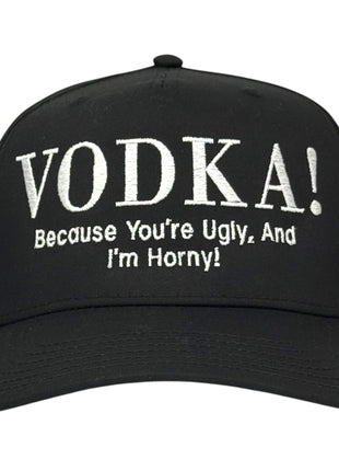 Because You’re Ugly Hat Custom Embroidered