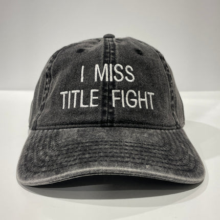 I Miss Title F custom embroidered denim ￼dad hat Strapback