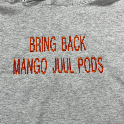 Bring Back Mango Juul Pods Custom Embroidered Ash Gray Hoodie with Orange Lettering