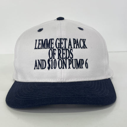 Lemme get a pack of reds and $10 on pump 6 custom embroidered mid crown Strapback