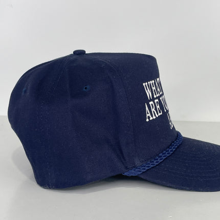 What the Hell are you talking about custom embroidered Rope SnapBack Cap Hat Navy