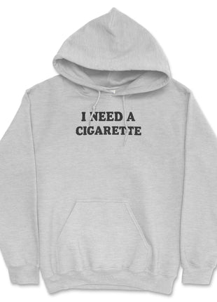 I need a cig Hoodie