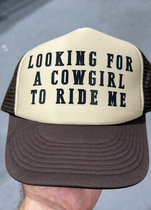 LOOKING FOR A COWGIRL TO RIDE ME HAT Custom Printed