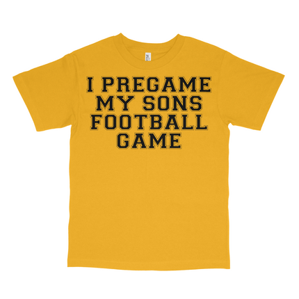 I Pregame My Sons Football Games Custom Printed T-shirt