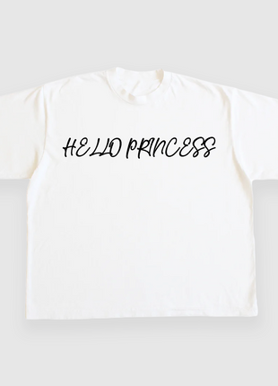 Hello Princess CUSTOM PRINTED T-SHIRT