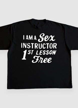 I AM A LOVE INSTRUCTOR FIRST LESSON FREE CUSTOM PRINTED T-SHIRT
