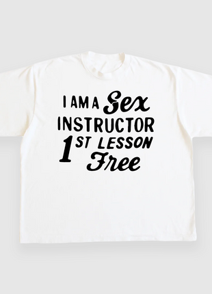 I AM A LOVE INSTRUCTOR FIRST LESSON FREE CUSTOM PRINTED T-SHIRT
