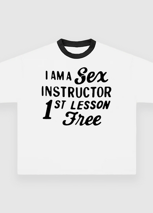 I AM A LOVE INSTRUCTOR FIRST LESSON FREE CUSTOM PRINTED T-SHIRT