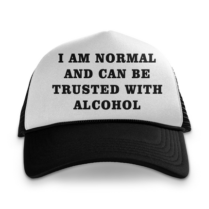 I Am Normal And Can Be Trusted Custom Printed Hat