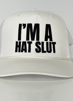 IM A HAT SLUT WHITE Mesh Trucker SnapBack Cap Funny Hat Custom Embroidered