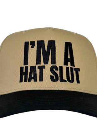 IM A HAT SLUT SnapBack Cap Funny Hat Dark Khaki Black Brim Custom Embroidered