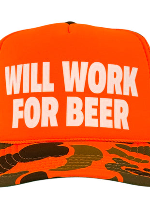 Will Work For Beer Trucker Hat Neon Orange Camo Hunting Foam Snapback Custom Printed