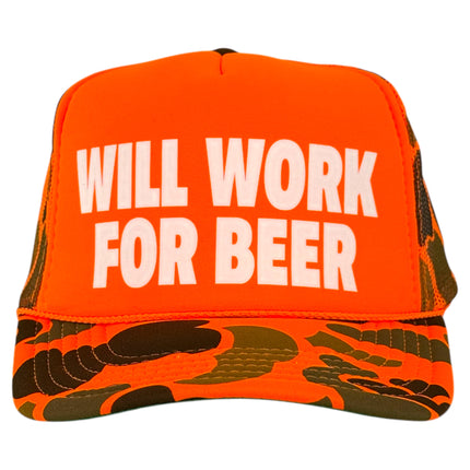 Will Work For Beer Trucker Hat Neon Orange Camo Hunting Foam Snapback Custom Printed